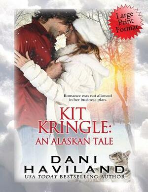 Kit Kringle: An Alaskan Tale by Dani Haviland