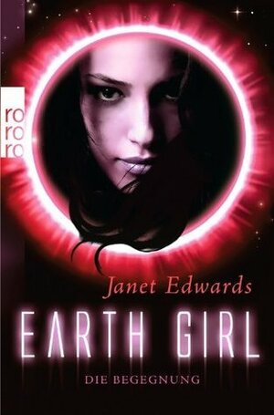 Earth Girl: Die Begegnung by Janet Edwards