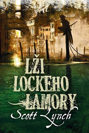 Lži Lockeho Lamory by Scott Lynch