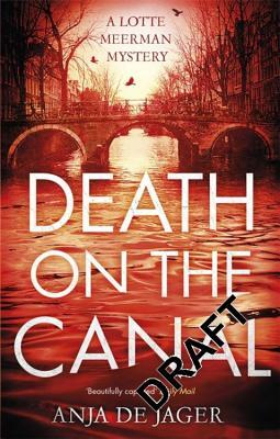Death on the Canal by Anja De Jager
