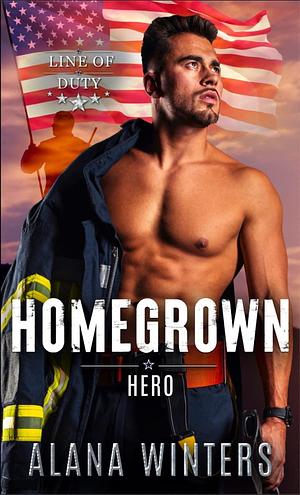 Homegrown Hero: An Age-Gap Wounded Warrior Romance by Alana Winters, Alana Winters