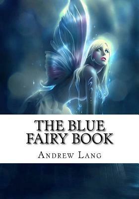 The Blue Fairy Book by Andrew Lang