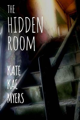 The Hidden Room by Kate Kae Myers