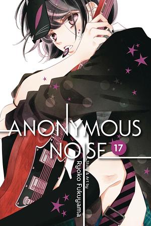 Anonymous Noise, Vol. 17, Volume 17 by Ryōko Fukuyama