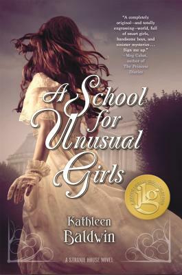 A School for Unusual Girls: A Stranje House Novel by Kathleen Baldwin