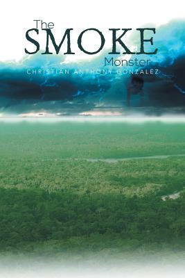 The Smoke Monster by Christian Anthony Gonzalez