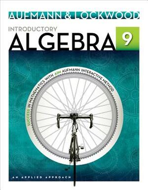 Introductory Algebra: An Applied Approach by Richard N. Aufmann, Joanne Lockwood