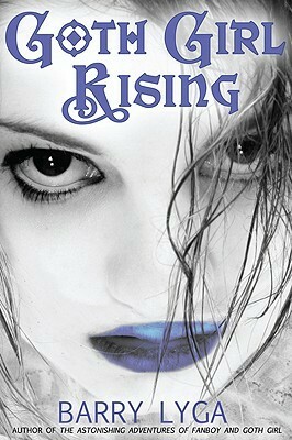 Goth Girl Rising by Barry Lyga