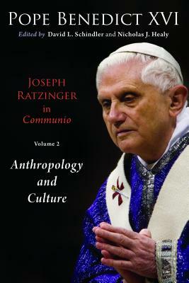Joseph Ratzinger in Communio Vol 2: Christology & Anthropology by Pope Benedict XVI