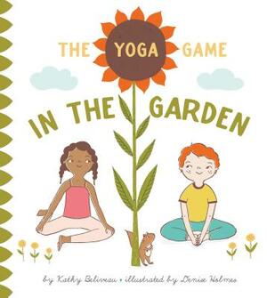 The Yoga Game in the Garden by Kathy Beliveau