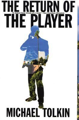 The Return of the Player by Michael Tolkin