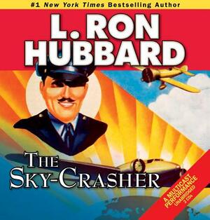 The Sky-Crasher by L. Ron Hubbard