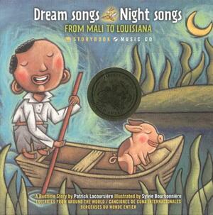 Dream Songs Night Songs: From Mali to Louisiana [With CDROM] by Patrick Lacoursiere