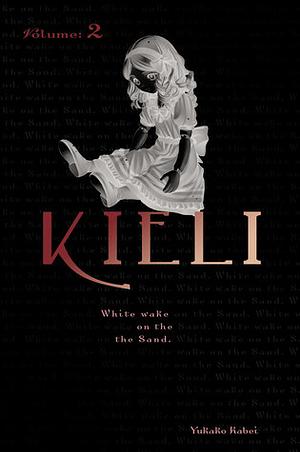 Kieli, Volume 2: White Wake on the Sand by Yukako Kabei