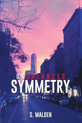 Unbalanced Symmetry by S. Walden