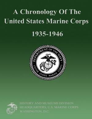 A Chronology Of The United States Marine Corps 1935-1946 by Carolyn a. Tyson