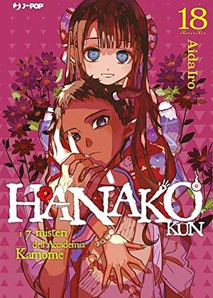 Hanako-kun: I 7 misteri dell'Accademia Kamome, Vol. 18 by AidaIro, AidaIro
