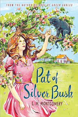 Pat of Silver Bush by L.M. Montgomery