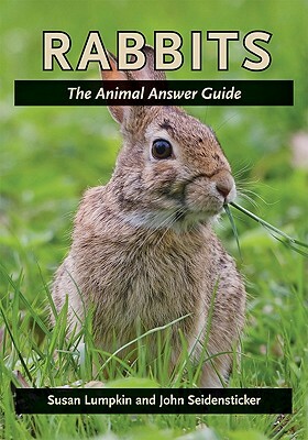 Rabbits by John Seidensticker, Susan Lumpkin