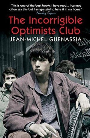 The Incorrigible Optimists Club by Jean-Michel Guenassia, Euan Cameron