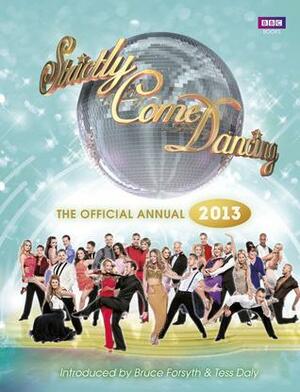 Strictly Come Dancing: The Official Annual 2013 by Alison Maloney