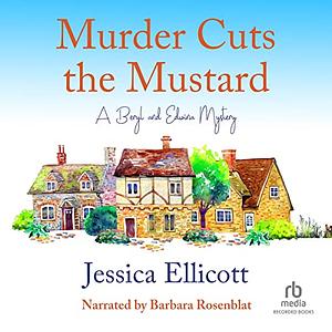 Murder Cuts the Mustard by Jessica Ellicott