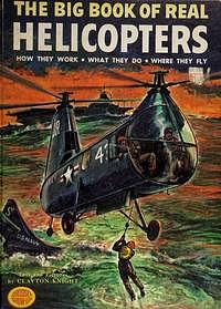 The big book of real helicopters by Clayton Knight