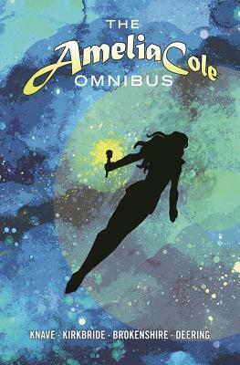 Amelia Cole Omnibus by D. J. Kirkbride, Adam P. Knave