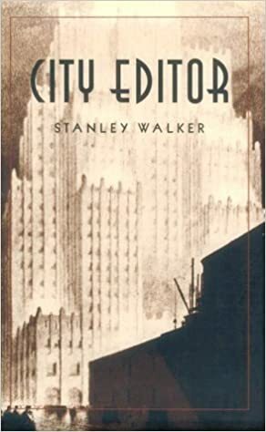 City Editor by Stanley Walker