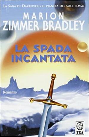 La spada incantata by Marion Zimmer Bradley