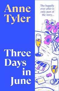 Three Days in June by Anne Tyler