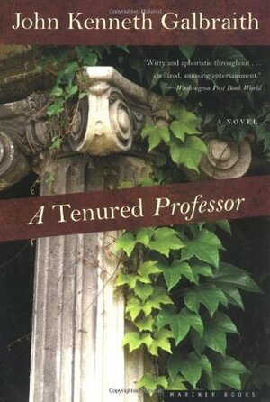 A Tenured Professor by John Kenneth Galbraith