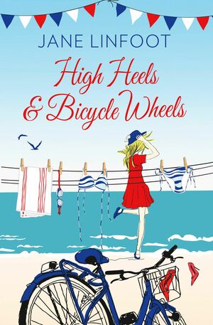 High Heels & Bicycle Wheels by Jane Linfoot