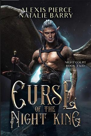 Curse of the Night King (Night Court Book 2) by Alexis Pierce, Natalie Berry