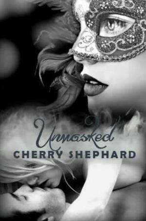 Unmasked by Cherry Shephard