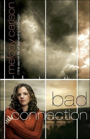 Bad Connection by Melody Carlson
