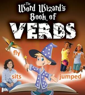 The Word Wizard's Book of Verbs by Robin Johnson