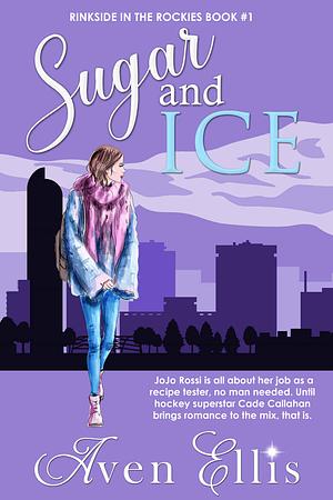Sugar and Ice by Aven Ellis