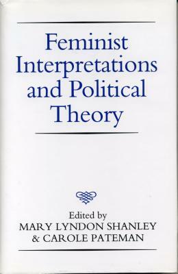 Feminist Interpretations and Political Theory by 