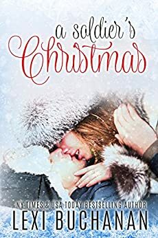 A Soldier's Christmas by Lexi Buchanan