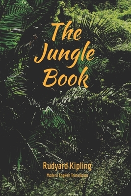 The Jungle Book (Modern English Translation) by Rudyard Kipling