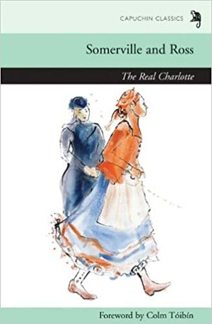 The Real Charlotte by Edith Œnone Somerville