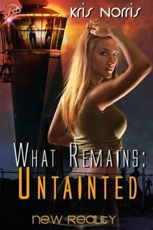 What Remains: Untainted by Kris Norris