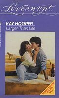 Larger Than Life by Kay Hooper