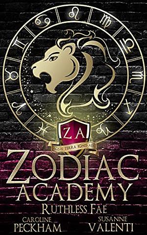 Zodiac academy: ruthless fae by Susanne Valenti, Caroline Peckham