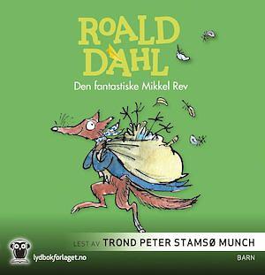 Den fantastiske Mikkel Rev by Roald Dahl