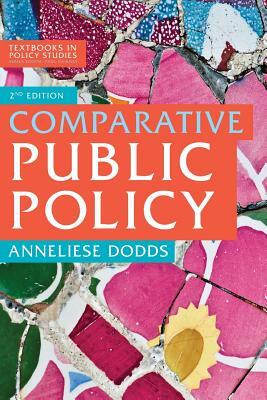 Comparative Public Policy by Anneliese Dodds