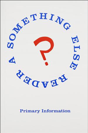 A Something Else Reader  by Dick Higgins