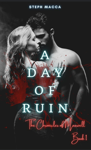 A Day of Ruin  by Steph Macca