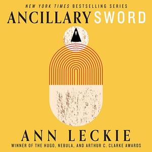 Ancillary Sword by Ann Leckie